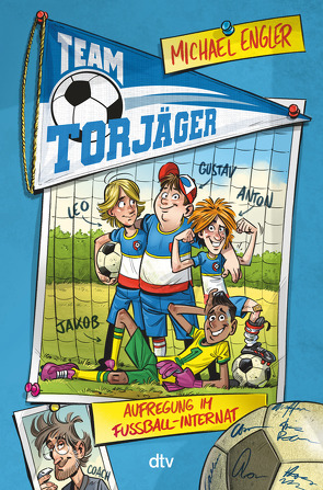 Team Torjäger – Aufregung im Fußballinternat von Engler,  Michael, Reiser,  Jan