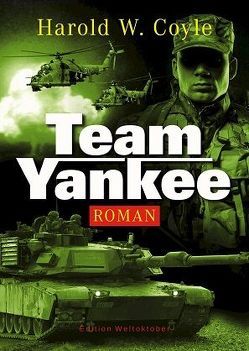 Team Yankee von Coyle,  Harold W., Mann,  Torsten
