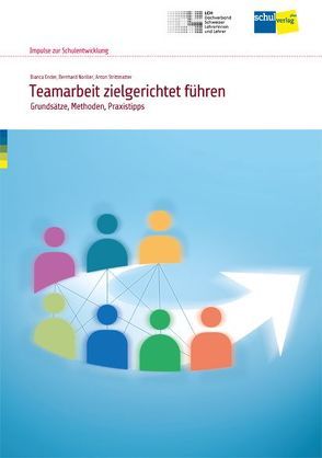 Teamarbeit zielgerichtet führen von Ender,  Bianca, Noriller,  Bernhard, Strittmatter,  Anton