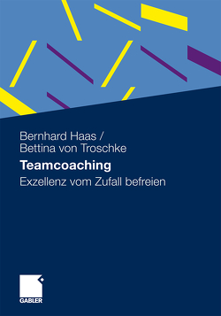 Teamcoaching von Haas,  Bernhard, von Troschke,  Bettina