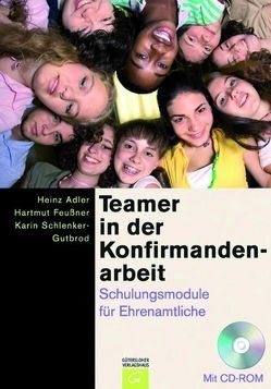 Teamer in der Konfirmandenarbeit von Adler,  Heinz, Feußner,  Hartmut, Schlenker-Gutbrod,  Karin