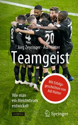 Teamgeist von Hütter,  Adi, Zeyringer,  Jörg