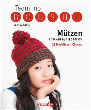 Teami no Boushi – Mützen stricken und häkeln auf Japanisch von Weinold,  Helene
