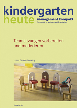 Teamsitzungen vorbereiten und moderieren von Günster-Schöning,  Ursula, Schmidt,  Hartmut W.
