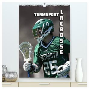 Teamsport – LACROSSE (hochwertiger Premium Wandkalender 2024 DIN A2 hoch), Kunstdruck in Hochglanz von Bleicher,  Renate