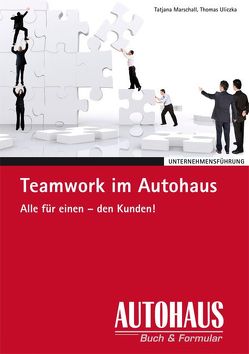 Teamwork im Autohaus von Marschall,  Tatjana, Uliczka,  Thomas