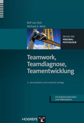Teamwork, Teamdiagnose, Teamentwicklung von Dick,  Rolf van, West,  Michael A.