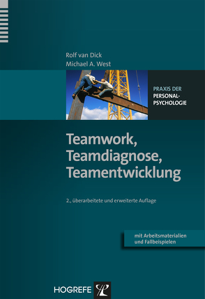 Teamwork, Teamdiagnose, Teamentwicklung von Dick,  Rolf van, West,  Michael A.