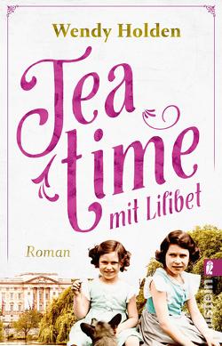 Teatime mit Lilibet von Holden,  Wendy, Peschel,  Elfriede