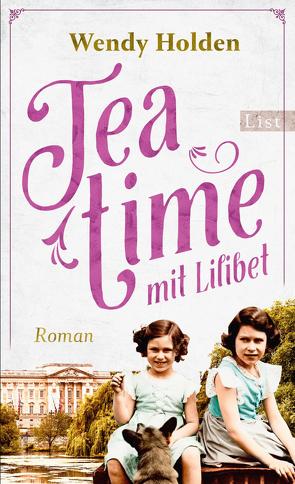 Teatime mit Lilibet von Holden,  Wendy, Peschel,  Elfriede