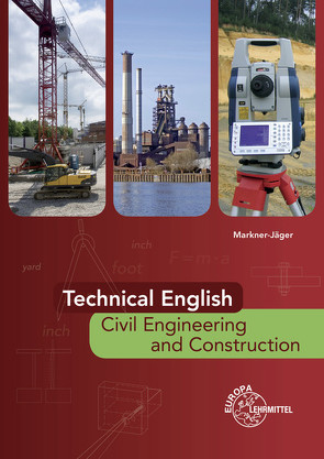 Technical English – Civil Engineering and Construction von Markner-Jäger,  Brigitte