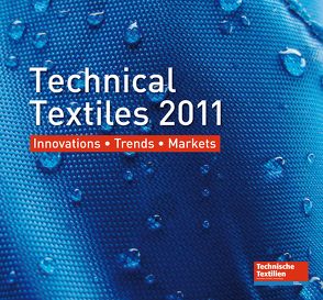Technical Textiles 2011 von Deutscher Fachverlag GmbH / Technische Textilien / Technical Textiles