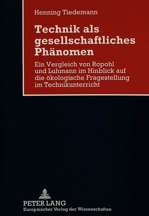 Technik als gesellschaftliches Phänomen von Tiedemann,  Henning