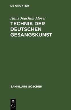 Technik der deutschen Gesangskunst von Moser,  Hans Joachim