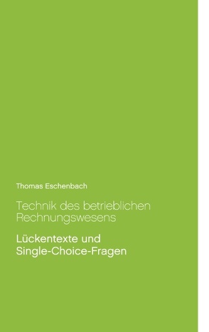 Technik des betrieblichen Rechnungswesens von Eschenbach,  Thomas