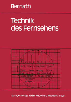 Technik des Fernsehens von Bernath,  Konrad W.
