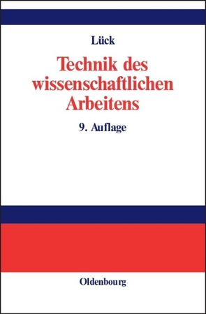 Technik des wissenschaftlichen Arbeitens von Lück,  Wolfgang