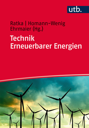 Technik Erneuerbarer Energien von Ehrmaier,  Bruno, Homann-Wenig,  Sabine, Ratka,  Andreas