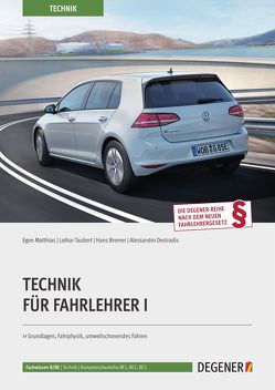 Technik Für Fahrlehrer I von Bremer,  Hans, Destradis,  Alessandro, Matthias,  Egon, Taubert,  Lothar