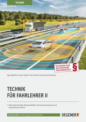 Technik Für Fahrlehrer II von Bremer,  Hans, Destradis,  Alessandro, Matthias,  Egon, Taubert,  Lothar