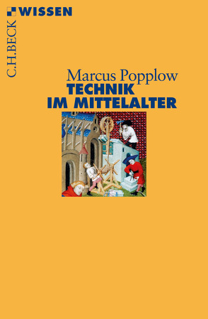 Technik im Mittelalter von Popplow,  Marcus