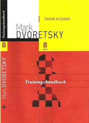 Technik im Schach von Dvoretsky,  Mark, Jussupow,  Artur