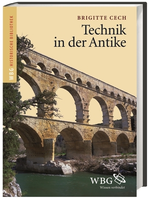 Technik in der Antike von Cech,  Brigitte