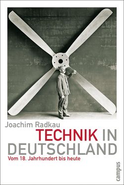 Technik in Deutschland von Radkau,  Joachim