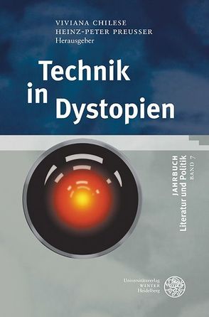 Technik in Dystopien von Ammann,  Andreas, Chilese,  Viviana, Gröger,  David Marcel, Preußer,  Heinz-Peter