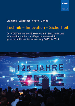 Technik – Innovation – Sicherheit. von Dittmann,  Frank, Döring,  Peter, Gilson,  Norbert, Luxbacher,  Günther
