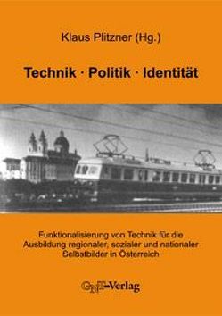Technik – Politik – Identität von Plitzner,  Klaus