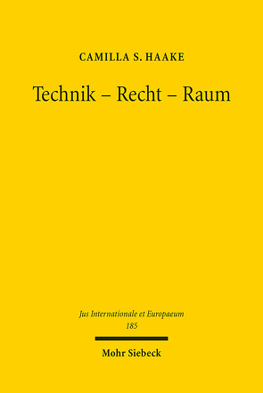 Technik – Recht – Raum von Haake,  Camilla S.