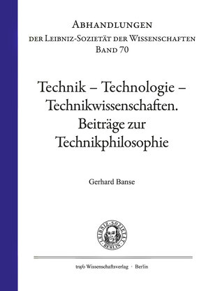 Technik – Technologie – Technikwissenschaften von Banse,  Gerhard