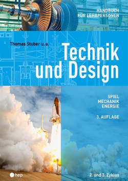 Technik und Design – Handbuch für Lehrpersonen von Stuber,  Thomas