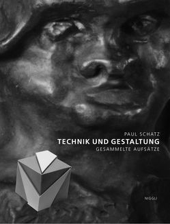 Technik und Gestaltung von Schatz,  Paul