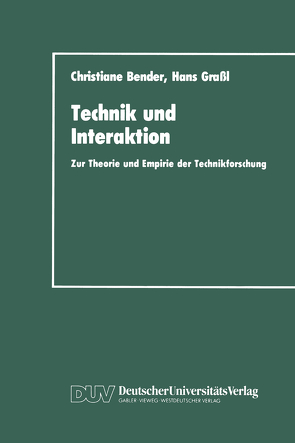Technik und Interaktion von Bender,  Christiane, Grassl,  Hans