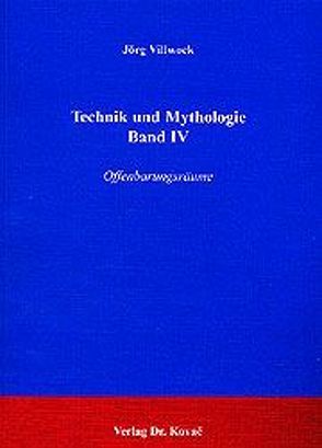 Technik und Mythologie / Technik und Mythologie von Villwock,  Jörg