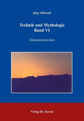 Technik und Mythologie / Technik und Mythologie von Villwock,  Jörg