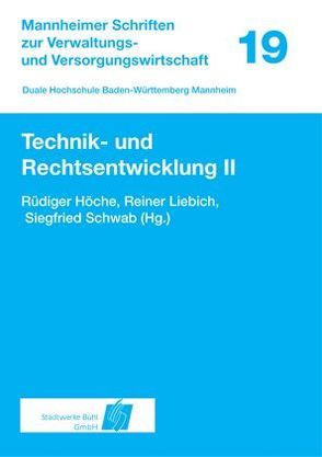 Technik- und Rechtsentwicklung II von Höche,  Rüdiger, Liebich,  Reiner, Schwab,  Siegfried