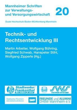 Technik- und Rechtsentwicklung III von Arbeiter,  Martin, Bühring,  Wolfgang, Schwab,  Siegfried, Stihl,  Hanspeter, Zipperle,  Wolfgang