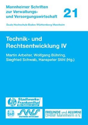 Technik- und Rechtsentwicklung IV von Arbeiter,  Martin, Bühring,  Wolfgang, Schwab,  Siegfried, Stihl,  Hanspeter