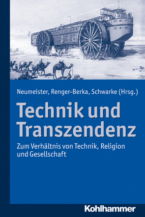 Technik und Transzendenz von Neumeister,  Katharina, Renger-Berka,  Peggy, Schwarke,  Christian