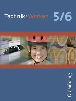 Technik/Werken – Für Mecklenburg-Vorpommern, Sachsen, Sachsen-Anhalt und Thüringen – 5./6. Schuljahr