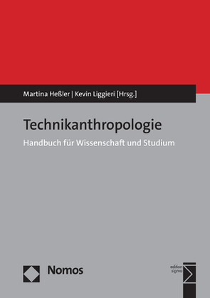 Technikanthropologie von Hessler,  Martina, Liggieri,  Kevin