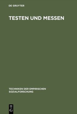 Techniken der empirischen Sozialforschung / Testen und Messen von Koolwijk,  Jürgen van, Wieken-Mayser,  Maria
