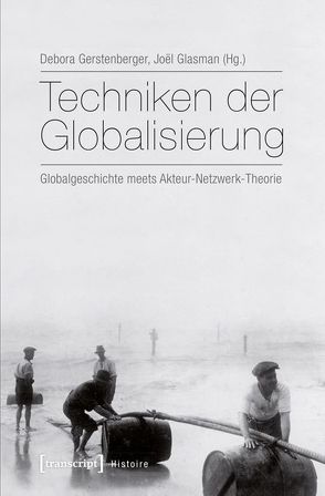 Techniken der Globalisierung von Gerstenberger,  Debora, Glasman,  Joël