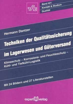 Techniken der Qualitätssicherung im Lagerwesen und Güterversand von Dantzer,  Hermann