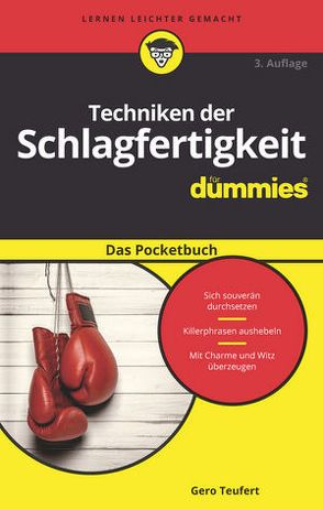Techniken der Schlagfertigkeit für Dummies Das Pocketbuch von Teufert,  Gero
