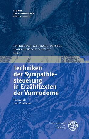 Techniken der Sympathiesteuerung in Erzähltexten der Vormoderne von Dimpel,  Friedrich Michael, Velten,  Hans Rudolf
