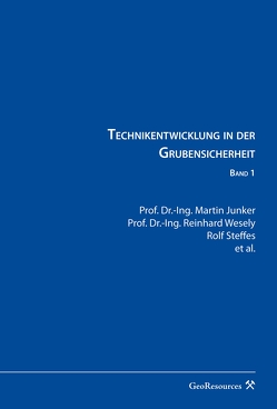 Technikentwicklung in der Grubensicherheit – Band I